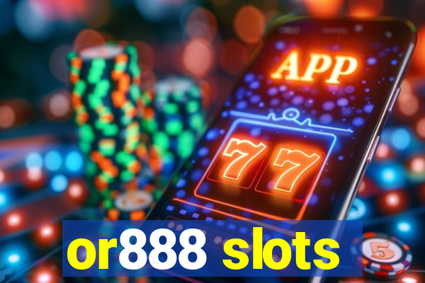 or888 slots